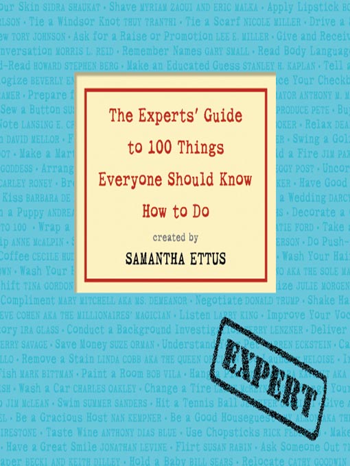 Title details for The Experts' Guide to 100 Things Everyone Should Know How to Do by Samantha Ettus - Wait list